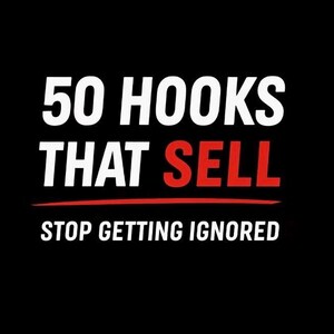 May include: A black background with white text that reads "50 HOOKS THAT SELL" in a bold font. The word "SELL" is in red. Below the text is a red line, and the text "STOP GETTING IGNORED" is in white.