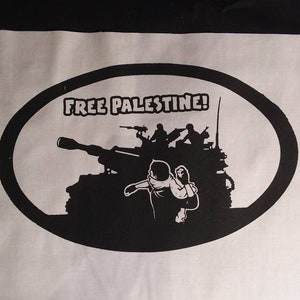May include: A black and white image of a tank with soldiers on top, a person running away from the tank, and the text "FREE PALESTINE!" in a circle around the image.