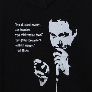 Bill Hicks Sweatshirt, Hoodie- &#39;&#39;Try Going Somewhere Without Money&#39; Radical Political Progressive
