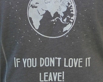 ENVIRO Hoodie - "Earth - If you don't love it, leave!' - Political Sweatshirt Radical Environmental Anarchist Protest, Global Warming