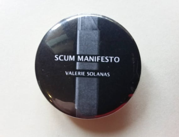 #MeToo punk riot grrrl anarchist dark humour Valerie Solanas Feminist pin Badge THE SCUM MANIFESTO