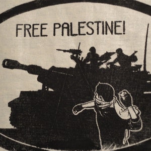 May include: Black and white illustration of a tank with soldiers on top, a person throwing a punch, and the text "FREE PALESTINE!" in a circle.