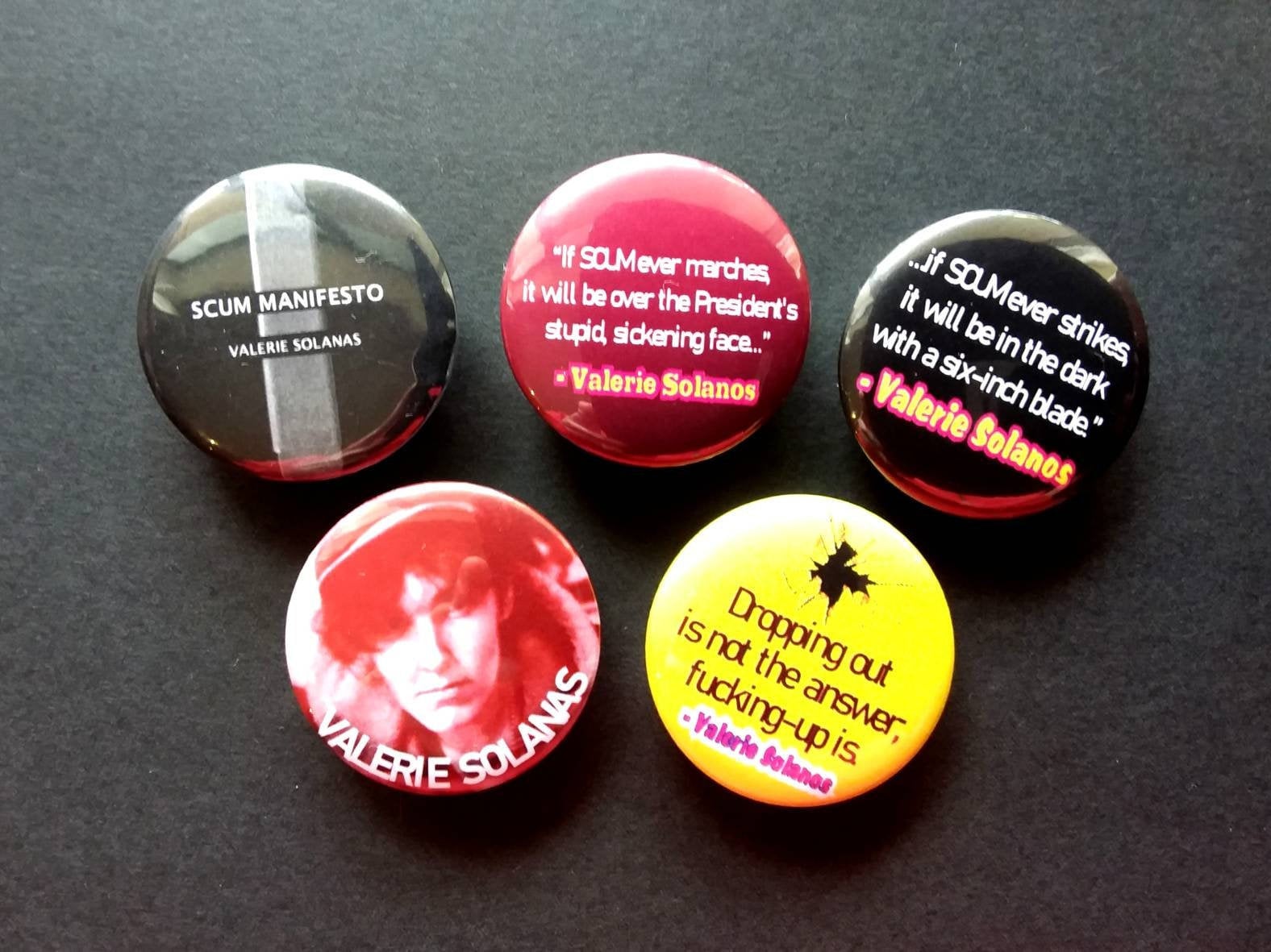 Valerie Solanas Pin/Badge 5 Pack SCUM Quotes, Feminist, #MeToo punk riot grrrl anarchist dark humour