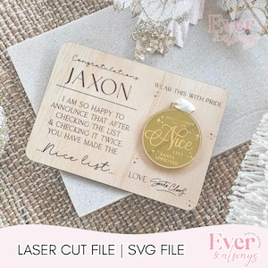 May include: A wooden card with the name "JAXON" and the text "Nice list" is paired with a gold-coloured "Nice List" medal. The card includes the text "Wear this with pride" and "Santa Approved."