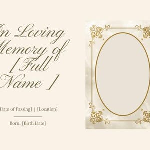 May include: A memorial card with the text "In Loving Memory of [Full Name]" in elegant script. The card features an oval frame with decorative gold accents and space for a photo. Additional text includes date and location.