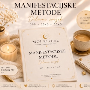 Peut inclure: Un cahier d'exercices beige intitulé MANIFESTACIJSKE METODE Delovni zvezek avec des graphismes célestes dorés incluant une lune et des étoiles. La couverture présente le texte MOJ RITUAL USTVARJAM SVOJO REALNOST et les séquences numériques 369, 33x3 et 55x5.