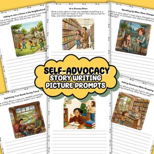 May include: A notebook with story writing prompts, featuring illustrations and text prompts. The cover displays "SELF-ADVOCACY STORY WRITING PICTURE PROMPTS" in a yellow cloud. Prompts cover various scenarios.