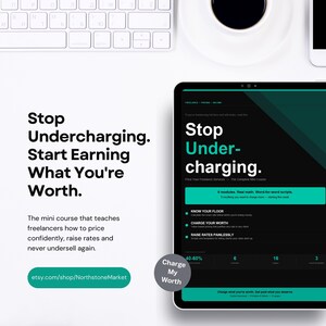 May include: A digital tablet displays the text "Stop Undercharging" in white and teal against a black background. The tablet is on a white surface with a keyboard, coffee cup, and phone. The text "Charge My Worth" is also visible.