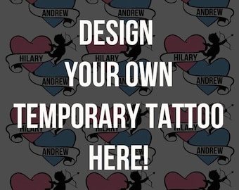 Design your own temporary tattoos- A4 Sheet Full Of Custom Temporary Tattoos. Send us your own design!! Fast Shipping