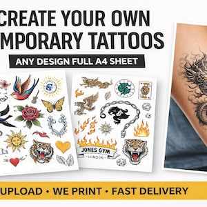 Pode incluir: Duas folhas de tatuagens temporárias com vários desenhos, incluindo uma caveira, pássaros, rosas e um tigre. O texto "CREATE YOUR OWN TEMPORARY TATTOOS" está no topo. Um braço mostra uma tatuagem de dragão. O banner inferior diz "UPLOAD • WE PRINT • FAST DELIVERY."