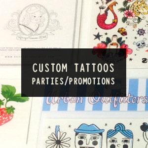 Custom Temporary Tattoos. Any design you like, fast!
