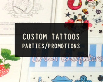 Custom Temporary Tattoos. Any design you like, fast!