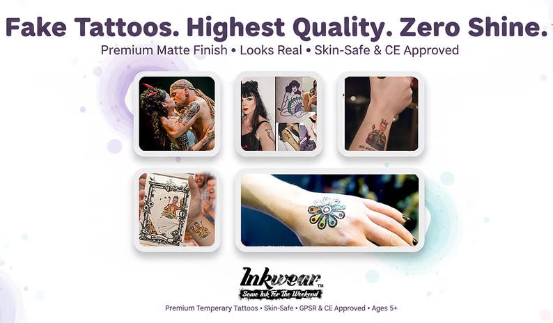 May include: Promotional image for temporary tattoos. The image features several examples of the tattoos applied to skin, with the text "Fake Tattoos. Highest Quality. Zero Shine." and "Inkwear" at the bottom.