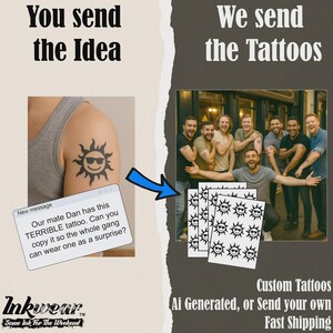 Pode incluir: A imagem mostra um desenho de tatuagem de sol preto com óculos de sol. O texto diz: "Você envia a ideia, nós enviamos as tatuagens". Um grupo de homens é mostrado com a mesma tatuagem. O texto também diz "Tatuagens personalizadas, geradas por IA, ou envie as suas, envio rápido".
