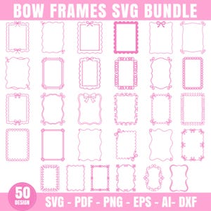 May include: A digital collection of 50 pink rectangular frames featuring various decorative borders, including bows, scalloped edges, and wavy lines. The text BOW FRAMES SVG BUNDLE is at the top, and SVG - PDF - PNG - EPS - AI - DXF is at the bottom.