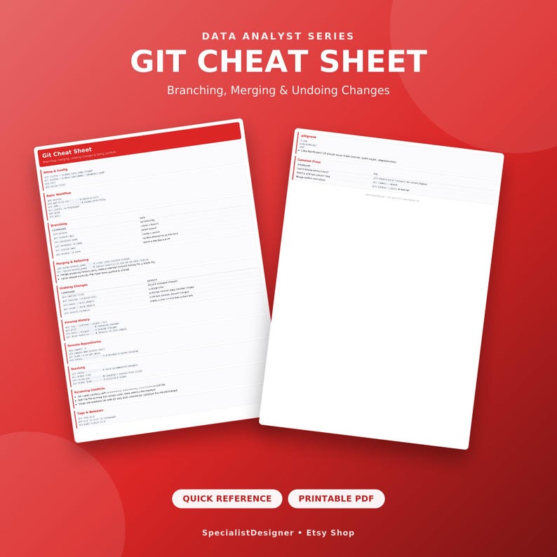 May include: A two-page Git cheat sheet from the Data Analyst Series, featuring white paper with red headers and text. The document outlines commands for branching, merging, and undoing changes, with sections for setup, workflow, and remote repositories.