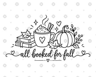 May include: A black and white line art illustration featuring a stack of two books, a mug with whipped cream and cinnamon sticks, and a pumpkin. The design includes maple leaves, hearts, and the text "all booked for fall" in cursive script.