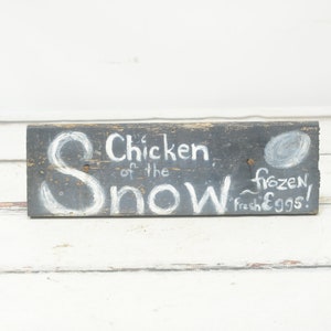 Vintage Primitive Rustic Wood Sign Chicken Of The Snow Black White Wood Sign Farmhouse Decor