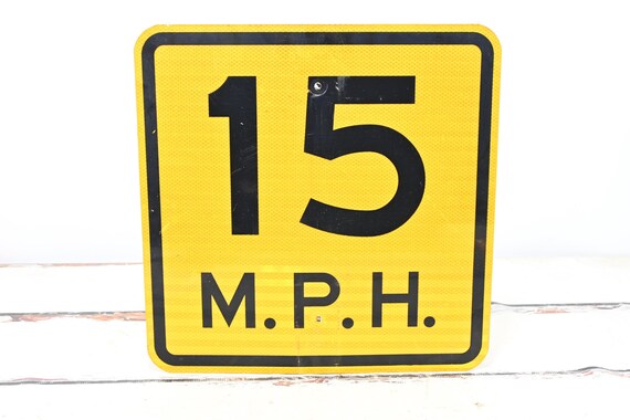 Vintage Retired Speed Limit 15 MPH Reflective 18 X 18 Street Sign