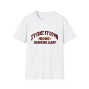 Camiseta de algodón "I Turnt It Down" / Camiseta con meme "Grind From Da Rap" / Camiseta divertida de podcast de rap