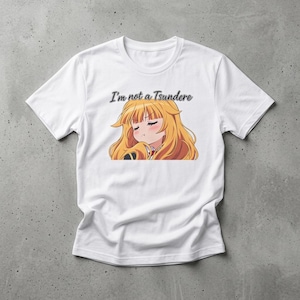 Jag är inte en Tsundere bomullst-shirt | Rolig Anime Tsundere-t-shirt | Otaku-grafikt-tröja