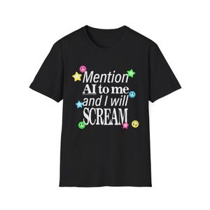 Wenn du mich auf KI ansprichst, schreie ich! Baumwoll-T-Shirt | Lustiges Anti-KI-Meme-Shirt | Humorvolles Büro-Technik-Shirt