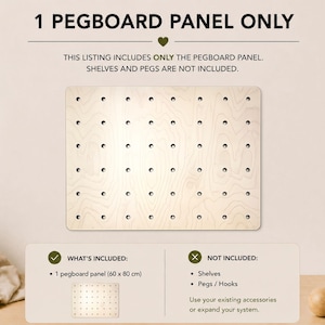 May include: A rectangular light-coloured wooden pegboard panel with a grid of circular holes. The text reads 1 PEGBOARD PANEL ONLY, THIS LISTING INCLUDES ONLY THE PEGBOARD PANEL. SHELVES AND PEGS ARE NOT INCLUDED. WHAT'S INCLUDED: 1 pegboard panel (60 x 80 cm).