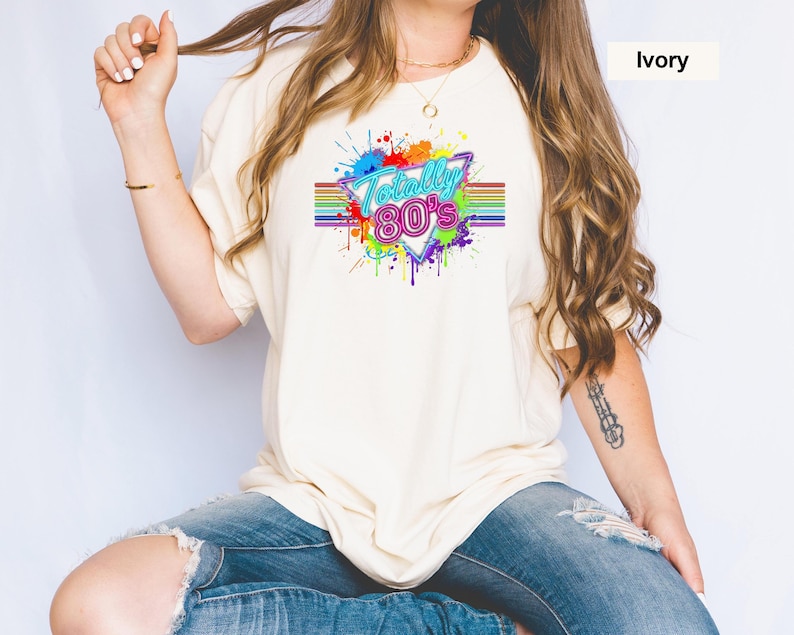 Comfort Colors® T-Shirt, Totally 80's Shirt, Retro 80's Shirt, Colorful Neon 80's Tee, 80's Party Shirt, Vintage 1980's Tee, 80's Gitf image 1
