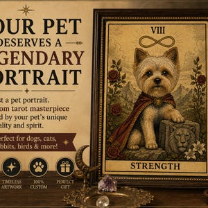 May include: A framed tarot card print titled STRENGTH featuring a Yorkshire Terrier wearing a red cape, sitting beside a stone lion carving. The text reads YOUR PET DESERVES A LEGENDARY PORTRAIT, Not just a pet portrait. A custom tarot masterpiece.