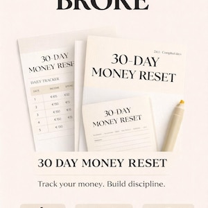 May include: A beige 30-Day Money Reset planner with the text "Stop Feeling Broke." The planner includes a daily tracker for income and spending. The image also shows icons for instant download, printable and digital, and 5-15 minutes per day.