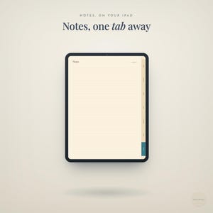 notes, on your ipad · Notes, one · tab · away