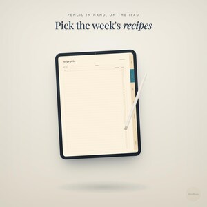 pencil in hand, on the ipad · Pick the week's · recipes