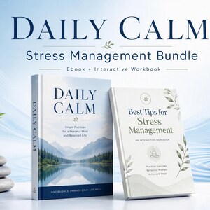 May include: A Daily Calm stress management bundle featuring an ebook and an interactive workbook. The ebook cover displays a mountain lake landscape with the text Daily Calm. The workbook cover is white with green leaf accents and text.