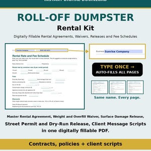 May include: A digital roll-off dumpster rental kit featuring fillable PDF forms including rental agreements, waivers, releases, and fee schedules. The document displays fields for business name, contact info, and rental rates with auto-fill functionality.