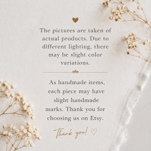 May include: A cream-colored background with text that reads: "The pictures are taken of actual products. Due to different lighting, there may be slight color variations. As handmade items, each piece may have slight handmade marks. Thank you for choosing us on Etsy. Thank you!"