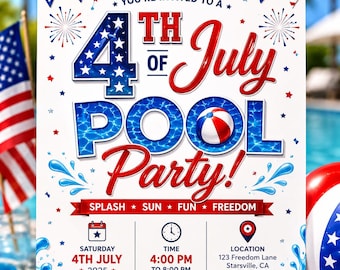 May include: A 4th of July pool party invitation flyer featuring red, white, and blue text and graphics. The design includes bunting, fireworks, water splashes, a beach ball, and event details for Saturday, July 4th, 2025, at 4:00 PM to 8:00 PM.