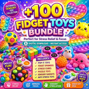 May include: A colourful image displaying a bundle of over 100 fidget toys. The collection includes pop-it toys, fidget spinners, stress cubes, and sensory gadgets. The text highlights stress relief and focus benefits, with a digital download option.