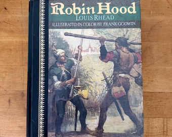 Robin Hood by Louis Rhead, Illustrated by Frank Godwin, 1988 Hardcover Book