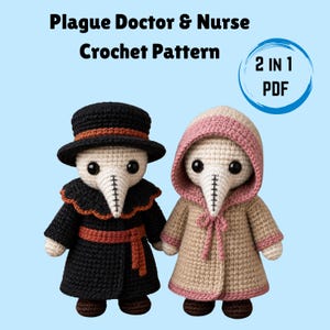 May include: Two crocheted dolls representing a plague doctor and a nurse. The doctor wears a black coat, hat, and orange belt. The nurse wears a beige coat with a pink hood and trim. Both have white masks with black stitching and black eyes. Text reads: Plague Doctor & Nurse Crochet Pattern 2 IN 1 PDF.