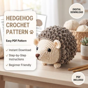 May include: A crochet hedgehog toy with a cream-colored face and brown textured back, accompanied by a document labeled HEDGEHOG CROCHET PATTERN, Easy PDF Pattern, Instant Download, Step-by-Step Instructions, and Beginner Friendly.