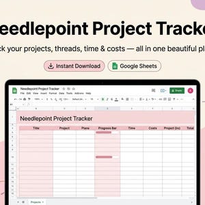 May include: A digital Needlepoint Project Tracker displayed on a laptop screen. The spreadsheet template includes fields for tracking projects, threads, time, and costs. The text "Instant Download" and "Google Sheets" are also visible.