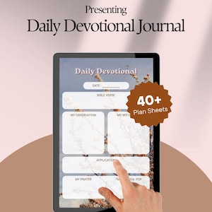 May include: A digital tablet displaying a "Daily Devotional Journal" with sections for notes and a Bible verse. The screen shows "Daily Devotional," "Date," "Bible Verse," "My Observation," "My Reflection," "Application," "My Prayer," and "I'm Thankful For." A brown badge reads "40+ Plan Sheets."