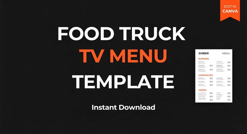May include: A black background with white text that reads "FOOD TRUCK TV MENU TEMPLATE" and "Instant Download." A small menu template is on the right. The words "EDIT IN CANVA" are in a red banner.