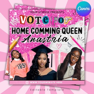 May include: A pink glittery digital flyer template featuring the text YOUR SCHOOL PRESENTS VOTE FOR HOME COMMING QUEEN Anastria. The design includes illustrations of pencils, hearts, and three images of a person in various school outfits.
