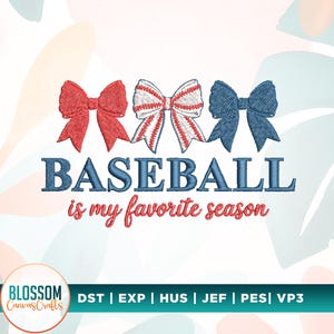 May include: An embroidered design featuring three bows in red, white, and blue, above the text "BASEBALL is my favorite season." The design is in a patriotic color scheme, perfect for baseball fans.