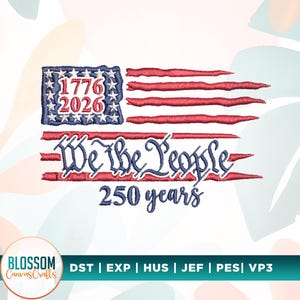 May include: Embroidered design featuring a stylized American flag with red and white stripes and a blue square with stars and the dates 1776 and 2026. The words "We the People" and "250 years" are also included.