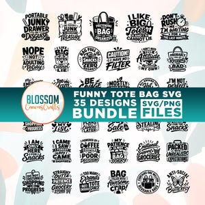 May include: A digital collection of 35 black and white graphic designs for tote bags, featuring various humorous quotes and illustrations. The text includes phrases like Portable Junk Drawer, I Like Big Totes, and Bag Full of Snacks, presented in diverse typography.