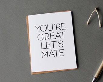 You're Great, Let's Mate