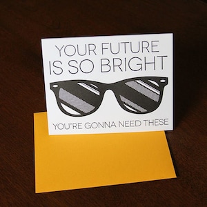 Letterpress Your Future is so bright you're going to need these Graduation or congratulation card