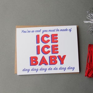 Du bist so cool, dass du aus ICE ICE BABY ding ding ding da da ding ding, Buchdruckkarte gemacht werden musst